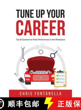 预订 Tune Up Your Career: Tips & Cautions for Peak Performance in the Workplace [9781959099079]