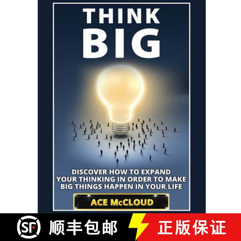 【3-4周达】Think Big: Discover How To Expand Your Thinking In Order To Make Big Things Happen In Your... [9781640480797]