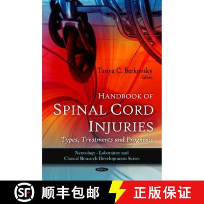 【3-4周达】精装 Handbook of Spinal Cord Injuries:  Types, Treatments and Prognosis [9781608760022]
