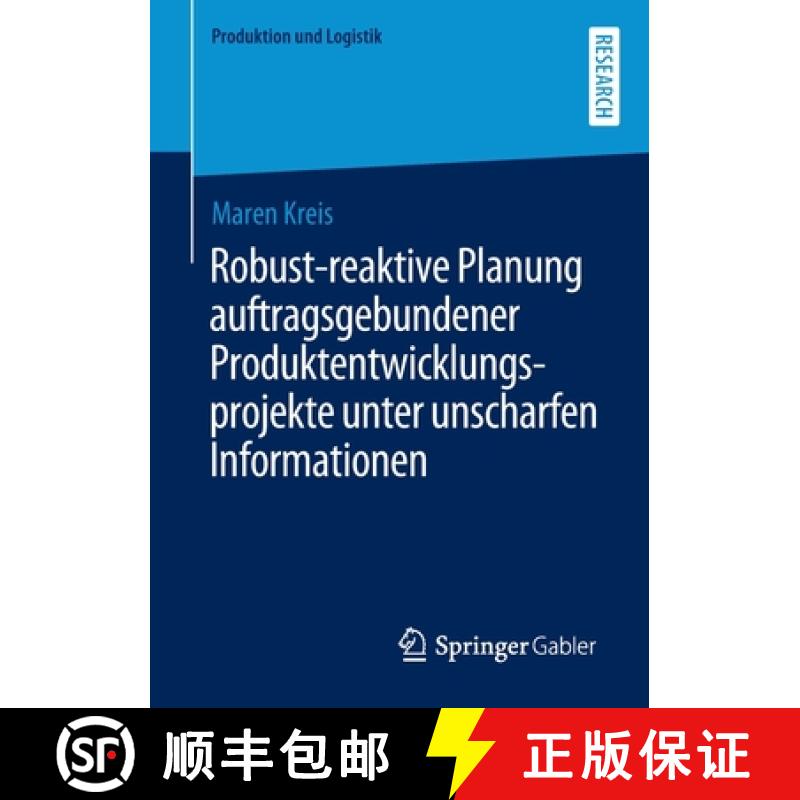 【3-4周达】Robust-Reaktive Planung Auftragsgebundener Produktentwicklungsprojekte Unter Unscharfen In... [9783658302566]