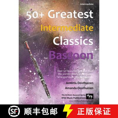 【3-4周达】50+ Greatest Intermediate Classics for Bassoon: Instantly recognisable tunes by the world'... [9781914510137]