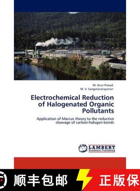 预订 Electrochemical Reduction of Halogenated Organic  Pollutants [9783848424665]