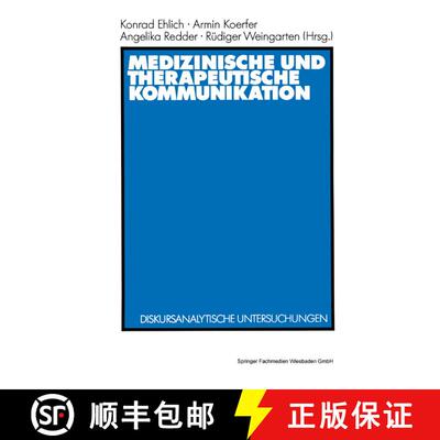 【3-4周达】Medizinische und therapeutische Kommunikation: Diskursanalytische Untersuchungen [9783531121352]