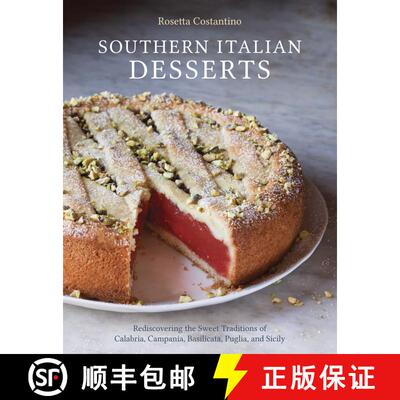 【3-4周达】Southern Italian Desserts: Rediscovering the Sweet Traditions of Calabria, Campania, Basil... [9781607744023]
