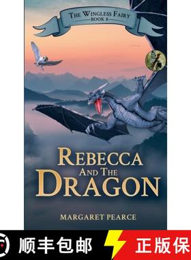【3-4周达】The Wingless Fairy Series Book 8: Rebecca and the Dragon [9798201414153]