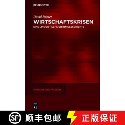 【3-4周达】Wirtschaftskrisen：Eine linguistische Diskursgeschichte [9783110517507]