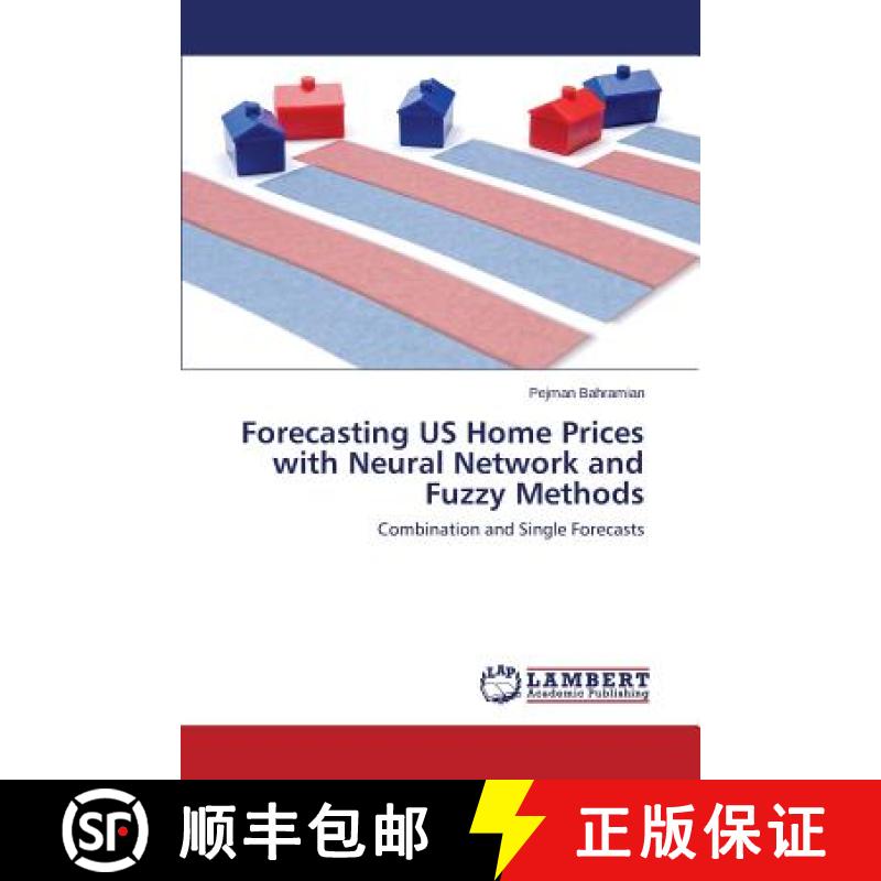 预订 Forecasting US Home Prices with Neural Network and Fuzzy Methods [9783659693120]