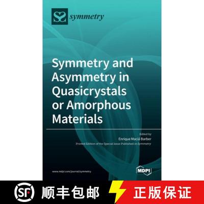 【3-4周达】Symmetry and Asymmetry in Quasicrystals or Amorphous Materials [9783039430567]