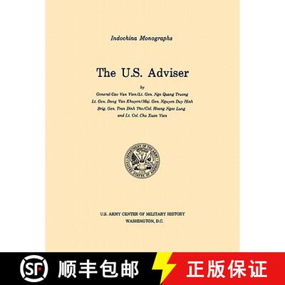 【3-4周达】The U.S. Adviser (U.S. Army Center for Military History Indochina Monograph series) [9781780392608]