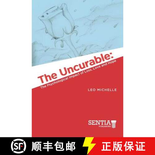 【3-4周达】The Uncurable: The Psychological Impact of Loss, Love and Hope [9781732297074]