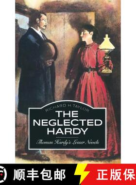 【3-4周达】The Neglected Hardy : Thomas Hardy's Lesser Novels [9781349167562]