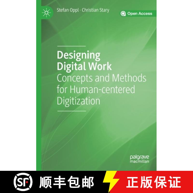 【3-4周达】Designing Digital Work : Concepts and Methods for Human-centered Digitization [9783030122614]