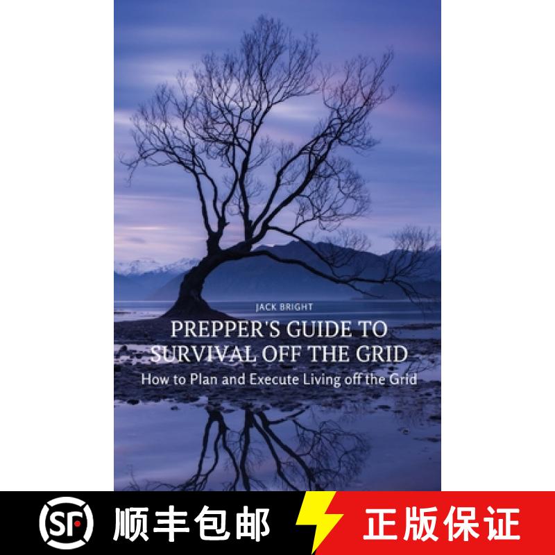 【3-4周达】Prepper's Guide to Survival Off the Grid: How to Plan and Execute Living off the Grid [9788367314213]