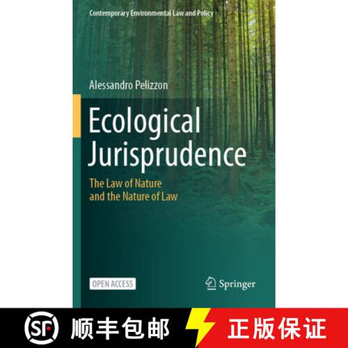 【3-4周达】Ecological Jurisprudence: The Law of Nature and the Nature of Law [9789819601752]