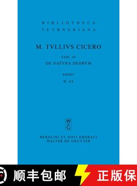 预订 M. Tulli Ciceronis Scripta Quae Manserunt Omnia, Fasc 45, de Natura Deorum [9783110208436]