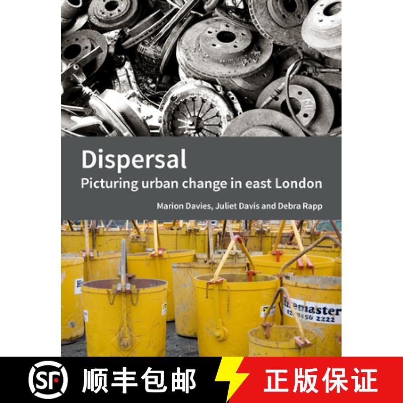【3-4周达】Dispersal: Picturing Urban Change in East London [9781848023536]