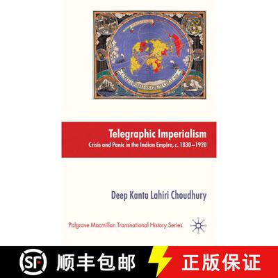 【3-4周达】Telegraphic Imperialism : Crisis and Panic in the Indian Empire, c.1830-1920 (1st ed. 2010... [9781349301713]