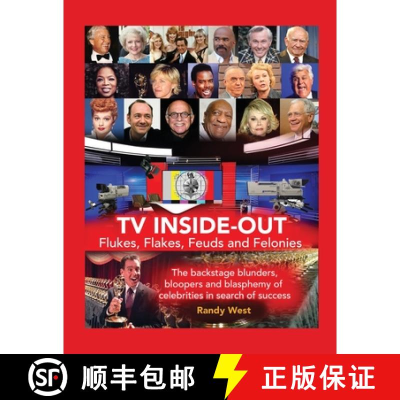 【2-3周达】TV Inside-Out - Flukes, Flakes, Feuds and Felonies - The backstage blunders, bloopers and ... [9781629339306]