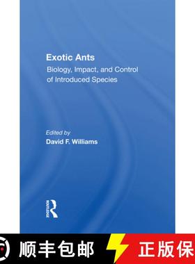 【3-4周达】Exotic Ants: Biology, Impact, and Control of Introduced Species [9780367160807]