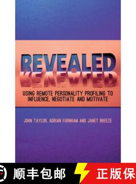 【3-4周达】Revealed: Using Remote Personality Profiling to Influence, Negotiate and Motivate [9781137291981]