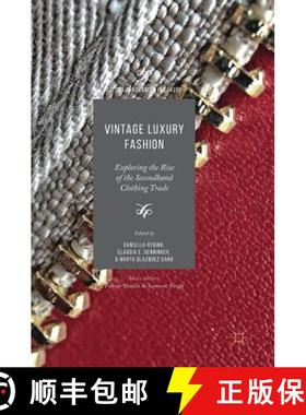 【3-4周达】Vintage Luxury Fashion : Exploring the Rise of the Secondhand Clothing Trade [9783319719849]