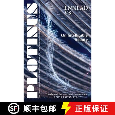 【3-4周达】Plotinus Ennead V.8: On Intelligible Beauty: Translation, with an Introduction, and Commen... [9781930972650]