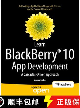 【3-4周达】Learn BlackBerry 10 App Development : A Cascades-Driven Approach (1st ed.) (1st ed.) (1st ... [9781430261575]