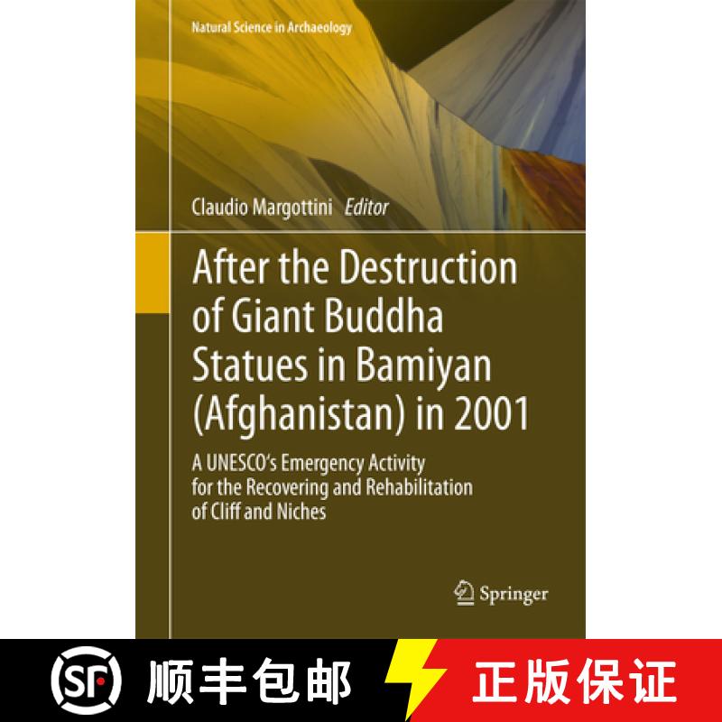 【3-4周达】After the Destruction of Giant Buddha Statues in Bamiyan (Afghanistan) in 2001: A UNESCO's... [9783642300509]