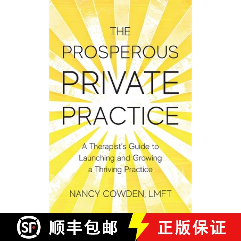 【3-4周达】The Prosperous Private Practice: A Therapist's Guide to Launching and Growing a Thriving P... [9781964251455]