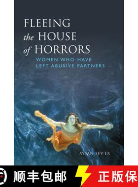 【3-4周达】Fleeing the House of Horrors : Women Who Have Left Abusive Partners [9780802085214]