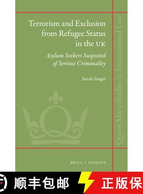 预订 Terrorism and Exclusion from Refugee Status in the UK: Asylum Seekers Suspected of Serious Crimi... [9789004292079]