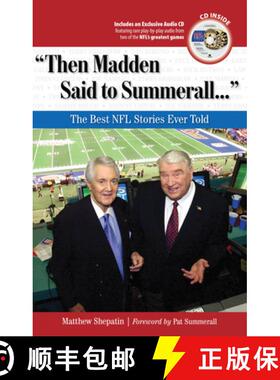 预订 Then Madden Said to Summerall. . .: The Best NFL Stories Ever Told [With CD (Audio)] [9781600782657]