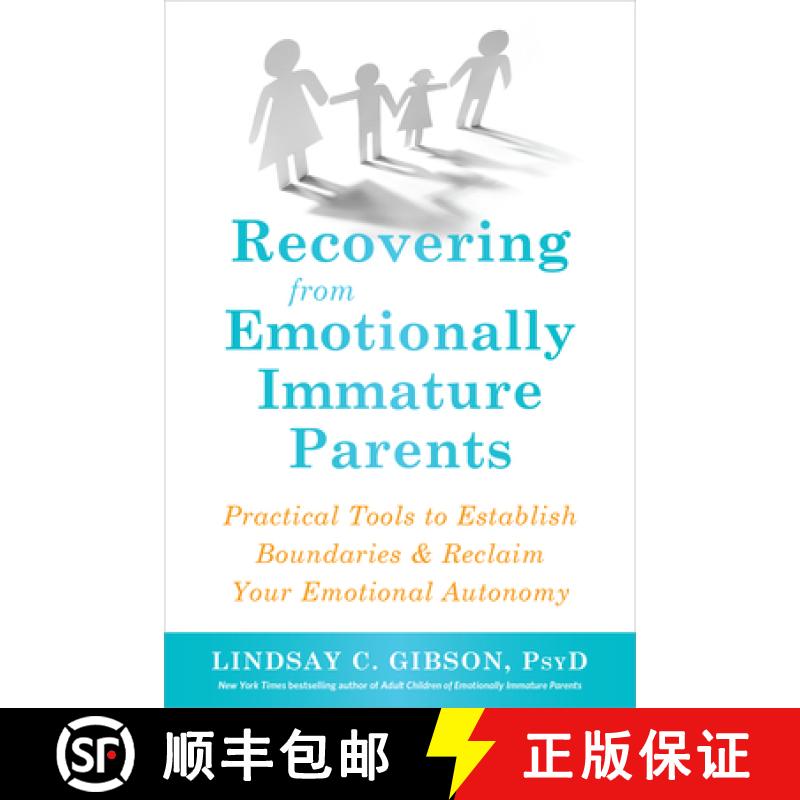 【3-4周达】Recovering from Emotionally Immature Parents: Practical Tools to Establish Boundaries and ... [9781684032525]
