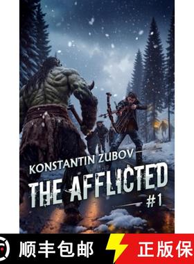预订 The Afflicted (Book 1): A LitRPG Apocalypse Adventure Series [9788077021487]