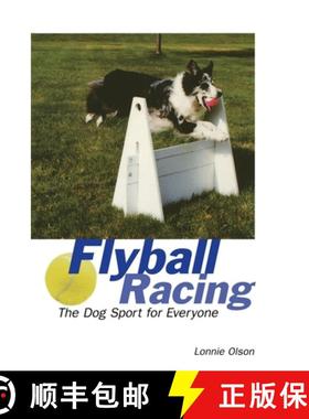 【3-4周达】Flyball Racing: The Dog Sport for Everyone [9781620456712]