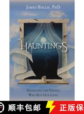 【3-4周达】Hauntings: Dispelling the Ghosts Who Run Our Lives [9781630515744]