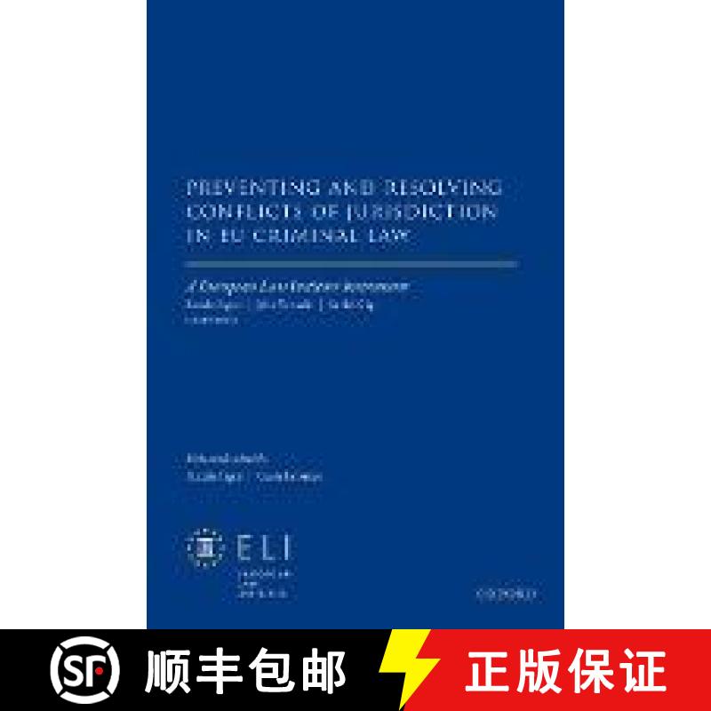 【3-4周达】Preventing and Resolving Conflicts of Jurisdiction in Eu Criminal Law [9780198829119]