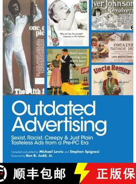 【3-4周达】Outdated Advertising: Sexist, Racist, Creepy, and Just Plain Tasteless Ads from a Pre-PC Era [9781510723801]
