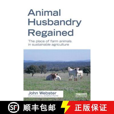 【3-4周达】Animal Husbandry Regained : The Place of Farm Animals in Sustainable Agriculture [9781849714211]