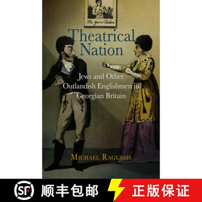 【3-4周达】Theatrical Nation – Jews and Other Outlandish Englishmen in Georgian Britain [9780812242201]