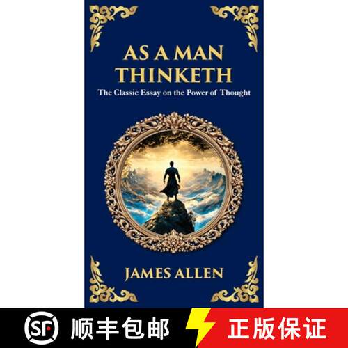 【3-4周达】精装 As a Man Thinketh - The Original 1902 Classic: The Power of Thought in Shaping Destiny [9781804218587]