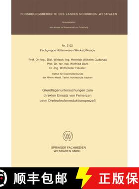 【3-4周达】Grundlagenuntersuchungen Zum Direkten Einsatz Von Feinerzen Beim Drehrohrofenreduktionspro... [9783531031224]
