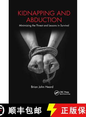 【3-4周达】Kidnapping and Abduction : Minimizing the Threat and Lessons in Survival [9780367869434]