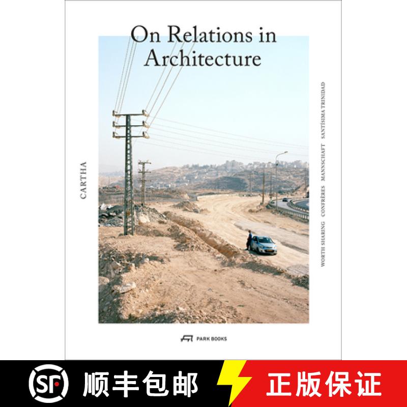 【3-4周达】Cartha - On Relations in Architecture [9783038600374]