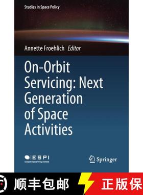 【3-4周达】On-Orbit Servicing: Next Generation of Space Activities [9783030515614]
