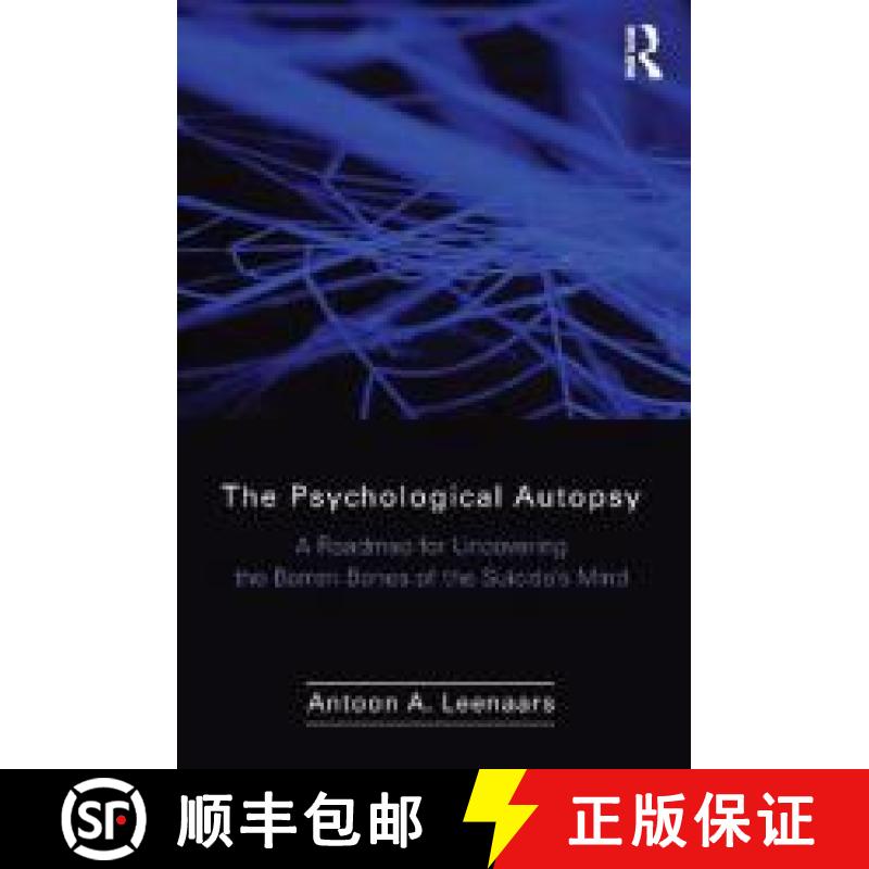 【3-4周达】The Psychological Autopsy: A Roadmap for Uncovering the Barren Bones of the Suicide's Mind [9780895039194]
