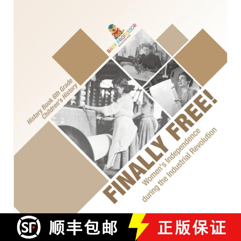 【2-3周达】Finally Free! Women's Independence during the Industrial Revolution - History Book 6th Gra... [9798869434951]
