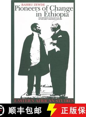 【3-4周达】Pioneers of Change in Ethiopia: The Reformist Intellectuals of the Early Twentieth Century [9780821414453]