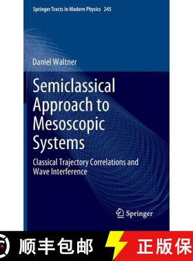 【3-4周达】Semiclassical Approach to Mesoscopic Systems : Classical Trajectory Correlations and Wave ... [9783642245275]