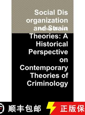 【3-4周达】Social Disorganization and Strain Theories: A Historical Perspective on Contemporary Theor... [9781300583790]